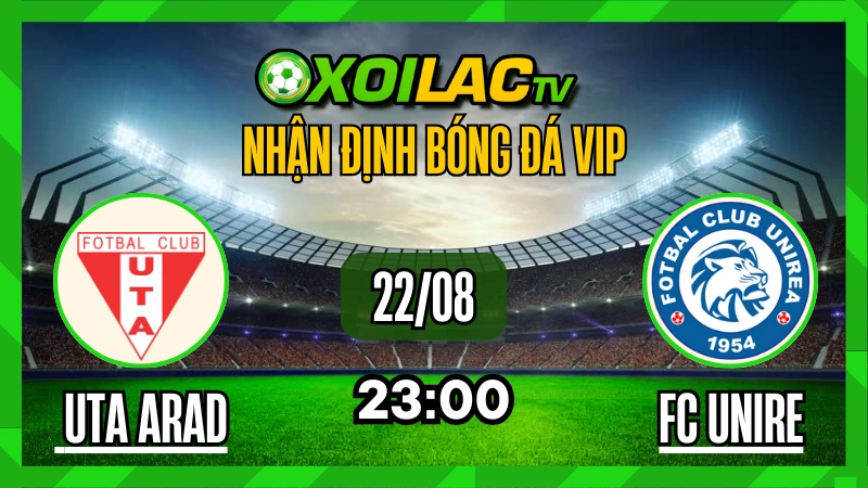 nhận định UTA Arad vs Unirea Slobozia vào ngày 22 tháng 8, 2025, mạch bất bại của UTA Arad liệu có tiếp tục?