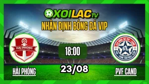 Nhận định Hải Phòng vs PVF CAND 23/08/2025, Chảo lửa thử thách tân binh